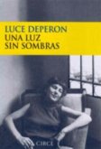Una luz sin sombras Una luz sin sombras