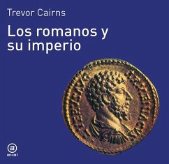 Los romanos y su imperio - Cairns, Trevor