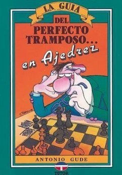 La guía del perfecto tramposo en ajedrez - Gude, Antonio