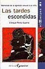 Las tardes escondidas : memorias de la agresión sexual a un niño - Pérez Guerra, Enrique