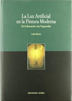 La luz artificial en la pintura moderna : de la ilustración a las vanguardias - Reyero, Carlos