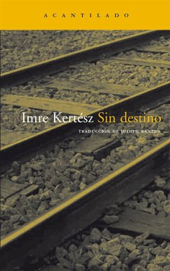 Sin destino - Kertész, Imre