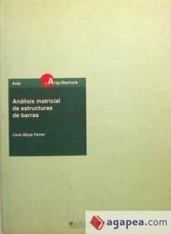 Análisis matricial de estructuras de barras - Moya Ferrer, Lluís