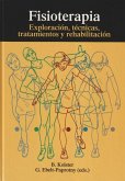 Fisioterapia : exploración, técnicas, tratamientos y rehabilitación