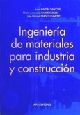 Ingeniería de materiales para industria y construcción