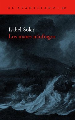 Los mares náufragos - Soler Quintana, Isabel