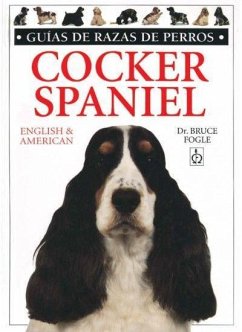 El cocker spaniel inglés - Fogle, Bruce