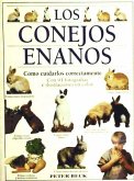 Los conejos enanos : cómo cuidarlos correctamente