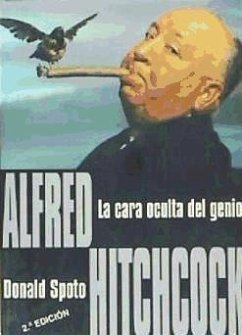 Alfred Hitchcock : la cara oculta del genio - Spoto, Donald