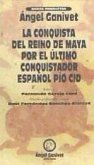 La conquista del Reino de Maya, por el último conquistador español Pío Cid