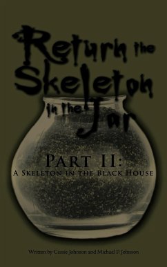 Return the Skeleton in the Jar - Johnson, Cassie; Johnson, Michael P.