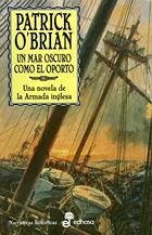 Un Mar Oscuro Como El Oporto (XVI) - O'Brian, Patrick