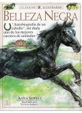 Belleza negra : &quote;autobiografía de un caballo&quote;, sin duda uno de los mejores cuentos de animales