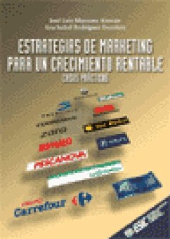 Estrategias de marketing para un crecimiento rentable : casos prácticos - Munuera Alemán, José Luis; Rodríguez Escudero, Ana Isabel