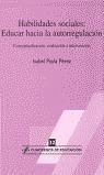 Habilidades sociales, educar hacia la autorregulación : conceptualización, evaluación e intervención - Paula Pérez, Isabel María