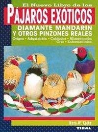 Cover El nuevo libro de los pájaros exóticos : diamantes mandarin y otros pinzones
