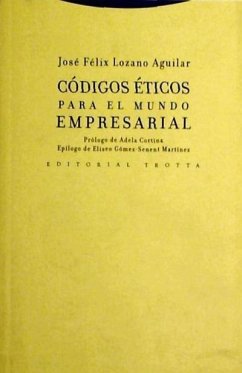 Códigos éticos para el mundo empresarial - Lozano Aguilar, José Félix