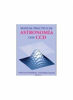 Manual práctico de astronomía con CCD - Galadí-Enríquez, David; Ribas Canudas, Ignasi