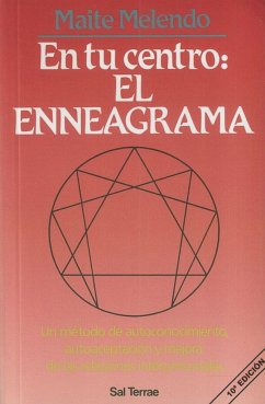 En tu centro : el enneagrama : un método de autoconocimiento, autoaceptación y mejora de las relaciones interpersonales - Melendo, Maite