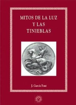 Mitos de la luz y las tinieblas - García Font, Juan