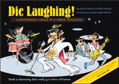 Die Laughing!: Lighthearted Views of a Grave Situation - Mickle, Steve