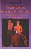Psicoerotismo femenino y masculino : para unas relaciones placenteras, autónomas y justas