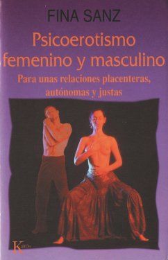 Psicoerotismo femenino y masculino : para unas relaciones placenteras, autónomas y justas - Sanz Ramón, Fina