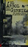 El árbol de Gernika : un ensayo sobre la guerra moderna