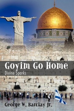 Goyim Go Home - Barclay, George W. Jr.