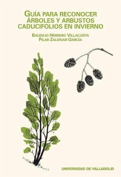 Guía para reconocer árboles y arbustos, caducifolios en invierno - Herrero Villacorta, Baudilio; Zaldívar García, Pilar