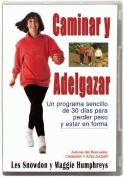 Caminar y adelgazar : un programa sencillo de 30 días para perder peso y estar en forma - Humphreys, Maggie; Snowdon, Les