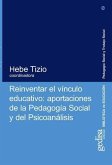 Reinventar el vínculo educativo : aportaciones de la pedagogía social y del psicoanálisis