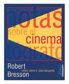 Notas sobre el cinematógrafo - Bresson, Robert