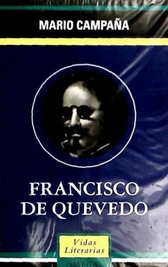 Francisco de Quevedo - Quevedo, Francisco De; Campaña, Mario