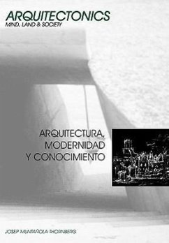 Arquitectura, Modernidad y Conocimiento - Muntaola Thomberg, Josep