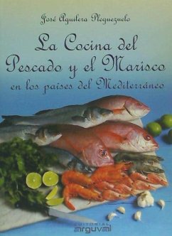 La cocina del pescado y el marisco en los países del Mediterráneo - Aguilera Pleguezuelo, José