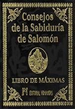 Consejos de la sabiduría de Salomón : libro de máximas - Salomó
