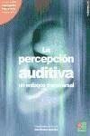 La percepción auditiva : un enfoque trarnsversal (Vol.I) - Bustos Sánchez, Inés