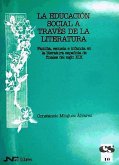 La educación social a través de la literatura : familia, escuela e infancia en la literatura española de finales del siglo XIX
