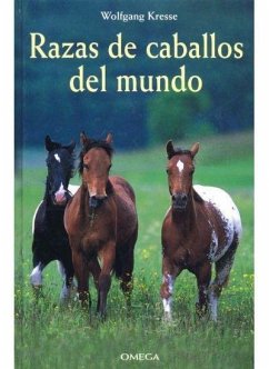 Razas de caballos del mundo - Kresse, Wolfgang