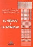 El médico y la intimidad - Sánchez Caro, Javier . . . [et al.; Sánchez Caro, Jesús