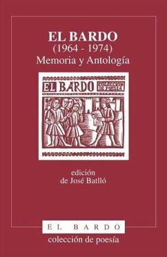 El bardo (1964-1974) : memoria y antología - Batlló, José