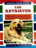 Los retriever : manual de consulta para los propietarios de estas razas