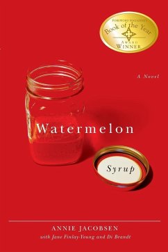 Watermelon Syrup - Jacobsen, Annie; Finlay-Young, Jane; Brandt