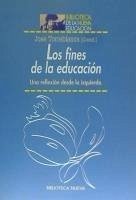 Los fines de la educación : una reflexión desde la izquierda - Torreblanca Prieto, José . . . [et al.