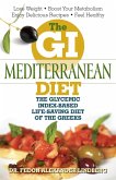 GI Mediterranean Diet: The Glycemic Index-Based Life-Saving Diet of the Greeks