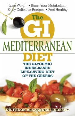 GI Mediterranean Diet: The Glycemic Index-Based Life-Saving Diet of the Greeks - Lindberg, Fedon Alexander