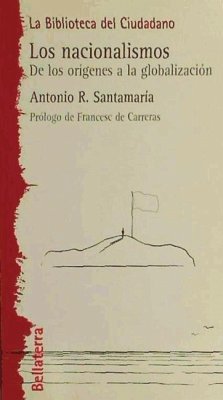 Los nacionalismos : de los orígenes a la globalización - Rodríguez Santamaría, Antonio