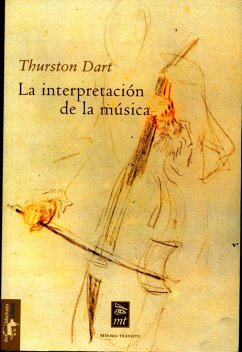 La interpretación de la música - Dart, Thurston Robert