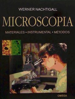 Microscopía : materiales, instrumental, métodos - Nachtigall, Werner